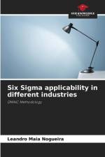 Six Sigma applicability in different industries af Leandro Maia Nogueira