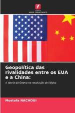 Geopolítica das rivalidades entre os EUA e a China: af Mostafa Nachoui