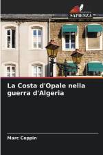 La Costa d'Opale nella guerra d'Algeria af Marc Coppin