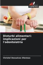 Disturbi alimentari: implicazioni per l'odontoiatria af Christel Dessalces Olenisac