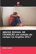 ABUSO SEXUAL DE CRIANÇAS um estudo de campo na Argélia 2017 af Atika Oukil
