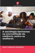A sociologia beninense na encruzilhada da violência contra as mulheres af Aimé Ferdinand Atindéhou