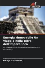 Energia rinnovabile Un viaggio nella terra dell'Impero Inca af Pourya Zarshenas