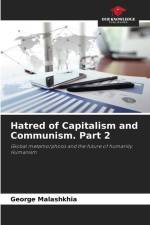 Hatred of Capitalism and Communism. Part 2 af George Malashkhia
