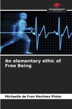 An elementary ethic of Free Being af Michaelle de Fran Martínez Pintor