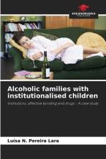 Alcoholic families with institutionalised children af Luísa N. Pereira Lara