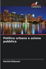 Politica urbana e azione pubblica af Rachid Othmani