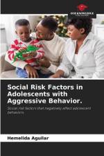 Social Risk Factors in Adolescents with Aggressive Behavior. af Hemelida Aguilar