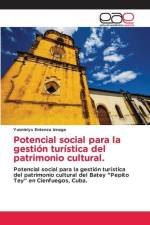 Potencial social para la gestión turística del patrimonio cultural. af Yusnielys Entenza Iznaga