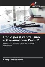 L'odio per il capitalismo e il comunismo. Parte 2 af George Malashkhia