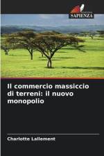 Il commercio massiccio di terreni: il nuovo monopolio af Charlotte Lallement