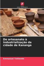 Do artesanato à industrialização da cidade de Kananga af Emmanuel Tshilembi