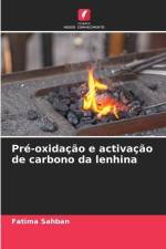 Pré-oxidação e activação de carbono da lenhina af Fatima Sahban