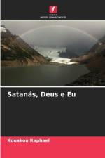 Satanás, Deus e Eu af Kouakou Raphael