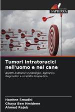 Tumori intratoracici nell'uomo e nel cane af Hanène Smadhi