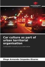 Car culture as part of urban territorial organisation af Diego Armando Céspedes Álvarez