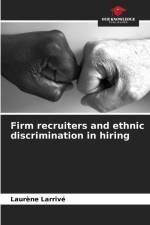Firm recruiters and ethnic discrimination in hiring af Laurène Larrivé