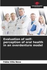 Evaluation of self-perception of oral health in an overdenture model af Fábio Villa Nova
