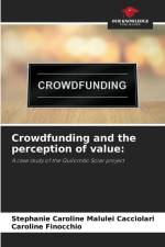 Crowdfunding and the perception of value: af Stephanie Caroline Malulei Cacciolari