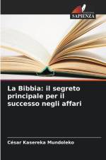 La Bibbia: il segreto principale per il successo negli affari af César Kasereka Mundoleko
