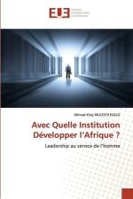 Avec Quelle Institution Développer l¿Afrique ? af Alimasi King Mulechi Esalo