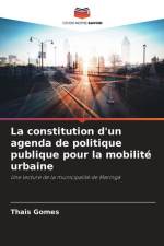La constitution d'un agenda de politique publique pour la mobilité urbaine af Thais Gomes