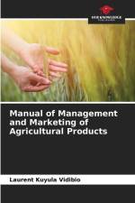 Manual of Management and Marketing of Agricultural Products af Laurent Kuyula Vidibio