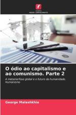 O ódio ao capitalismo e ao comunismo. Parte 2 af George Malashkhia