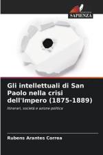 Gli intellettuali di San Paolo nella crisi dell'Impero (1875-1889) af Rubens Arantes Correa