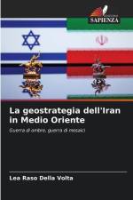 La geostrategia dell'Iran in Medio Oriente af Lea Raso Della Volta