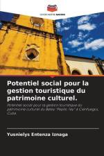 Potentiel social pour la gestion touristique du patrimoine culturel. af Yusnielys Entenza Iznaga