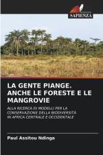 LA GENTE PIANGE. ANCHE LE FORESTE E LE MANGROVIE af Paul Assitou Ndinga