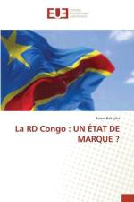 La RD Congo : UN ÉTAT DE MARQUE ? af Baron Bakajika