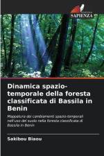 Dinamica spazio-temporale della foresta classificata di Bassila in Benin af Sakibou Biaou