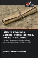 Istituto Zequinha Barreto: storia, politica, dittatura e cultura af Juscilene Alves de Oliveira
