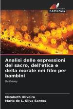 Analisi delle espressioni del sacro, dell'etica e della morale nei film per bambini af Elizabeth Oliveira