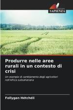Produrre nelle aree rurali in un contesto di crisi af Follygan Hétchéli