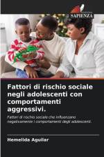 Fattori di rischio sociale negli adolescenti con comportamenti aggressivi. af Hemelida Aguilar