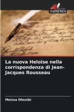 La nuova Heloise nella corrispondenza di Jean-Jacques Rousseau af Meïssa Dhouibi