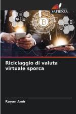 Riciclaggio di valuta virtuale sporca af Rayan Amir