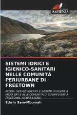 SISTEMI IDRICI E IGIENICO-SANITARI NELLE COMUNITÀ PERIURBANE DI FREETOWN af Edwin Sam-Mbomah
