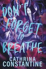 Don't Forget To Breathe af Cathrina Constantine