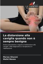 La distorsione alla caviglia quando non è sempre benigna af Marwa Ghanmi