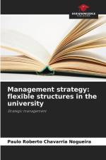 Management strategy: flexible structures in the university af Paulo Roberto Chavarria Nogueira