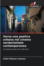 Verso una poetica urbana nel cinema nordorientale contemporaneo af Anike Mateus Lamoso