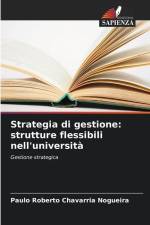 Strategia di gestione: strutture flessibili nell'università af Paulo Roberto Chavarria Nogueira