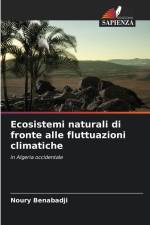 Ecosistemi naturali di fronte alle fluttuazioni climatiche af Noury Benabadji