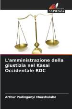 L'amministrazione della giustizia nel Kasai Occidentale RDC af Arthur Padinganyi Muashalabo