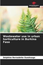 Wastewater use in urban horticulture in Burkina Faso af Delphine Bernadette Ouedraogo