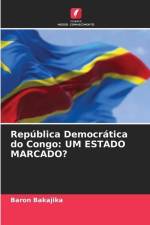 República Democrática do Congo: UM ESTADO MARCADO? af Baron Bakajika